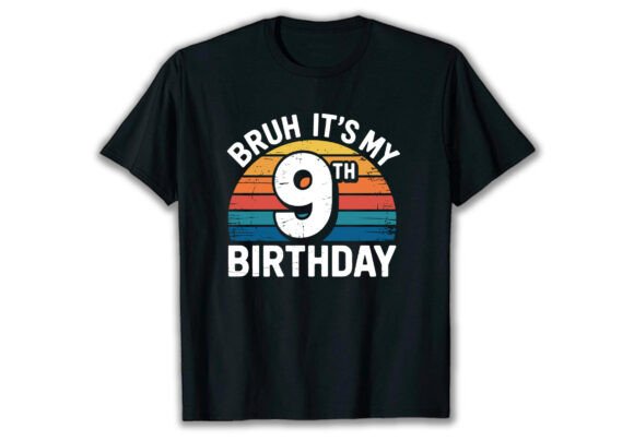 Celebrate in Style: The Bruh It's My 9th Birthday T-Shirt Design
