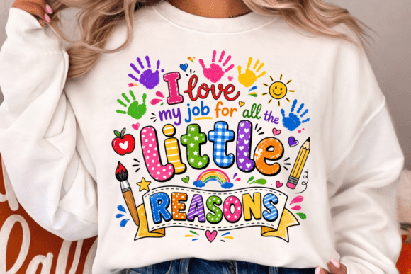 Creative Classroom Apparel: Little Reasons Teacher PNG Design