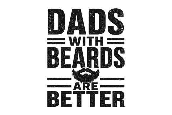 Dads with Beards Are Better Design: A Modern Graphic Asset