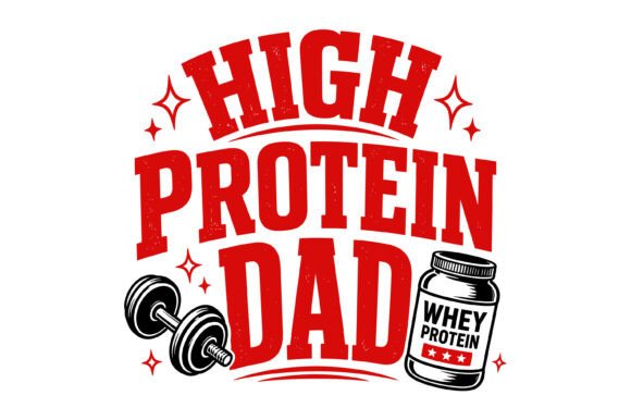 High Protein Dad Gym Quote Design: Strength Meets Style