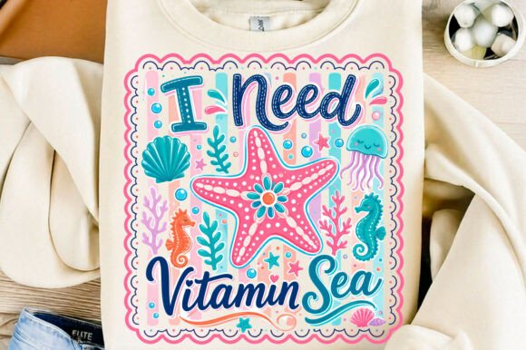 I Need Vitamin Sea PNG T-shirt Design