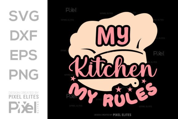 My Kitchen My Rules SVG: A Design Asset for Creative Projects